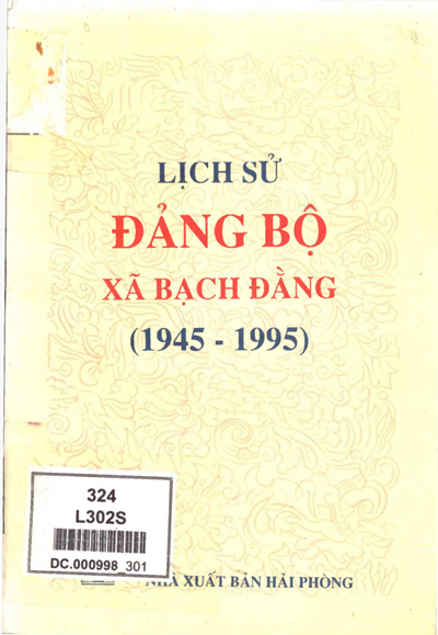 LỊCH SỬ ĐẢNG BỘ XÃ BẠCH ĐẰNG 1945 - 1995 (BẢN GỐC)